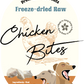 Freeze-dried Chicken Bites 凍乾雞肉粒