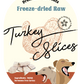 Freeze-dried Turkey Slices 凍乾火雞肉片